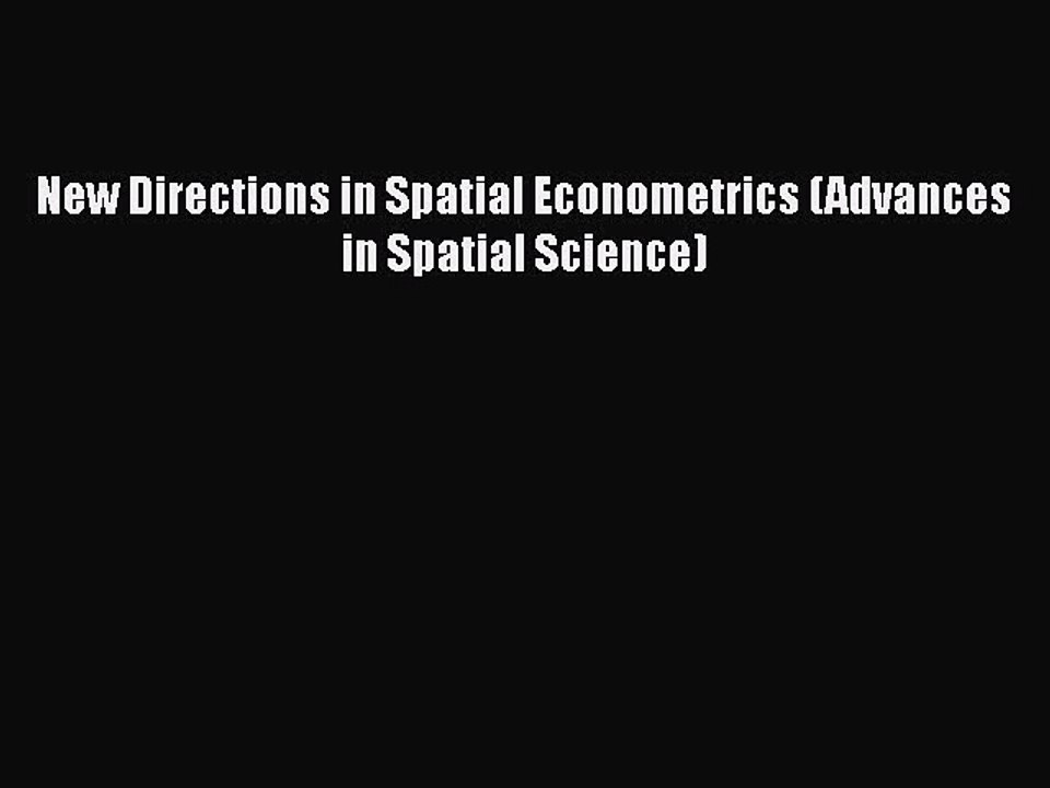 FREE DOWNLOAD New Directions in Spatial Econometrics (Advances in Spatial Science)#  BOOK