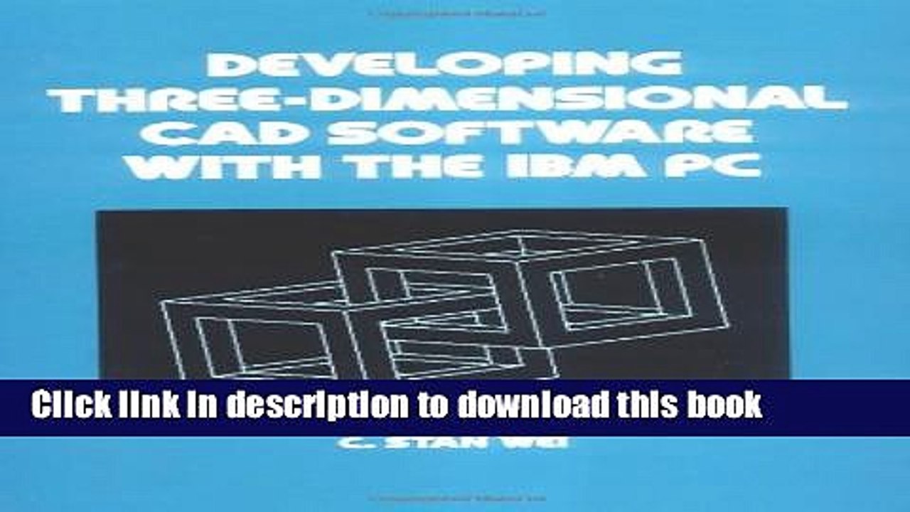 Download Developing Three-Dimensional CAD Software with the IBM PC PDF Online