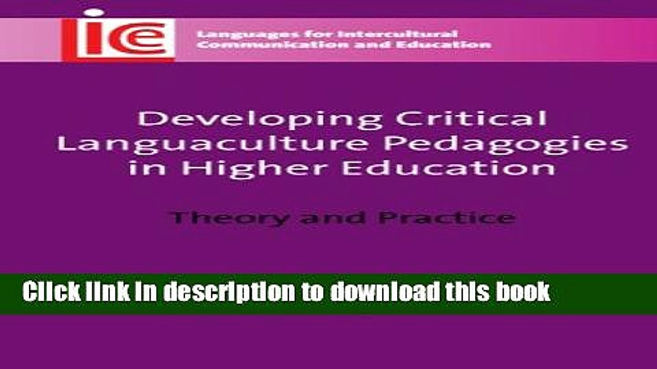 Books Developing Critical Languaculture Pedagogies in Higher Education: Theory and Practice