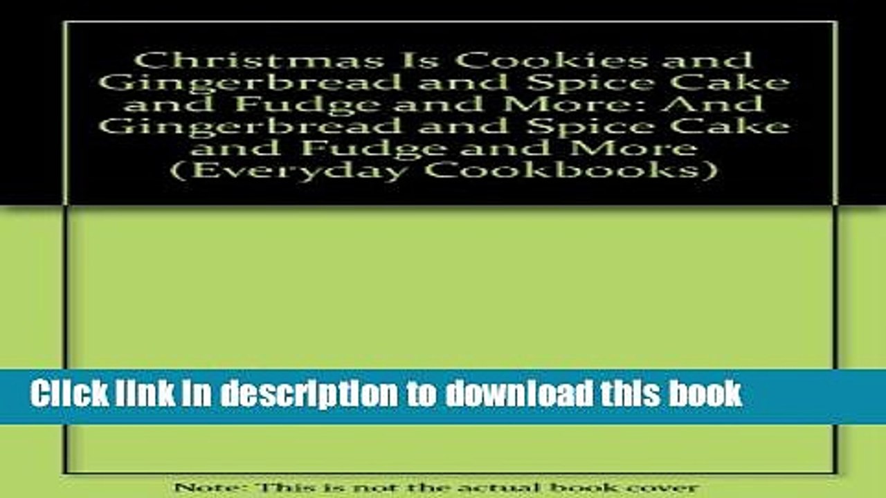 Books Christmas Is Cookies and Gingerbread and Spice Cake and Fudge and More: And Gingerbread and