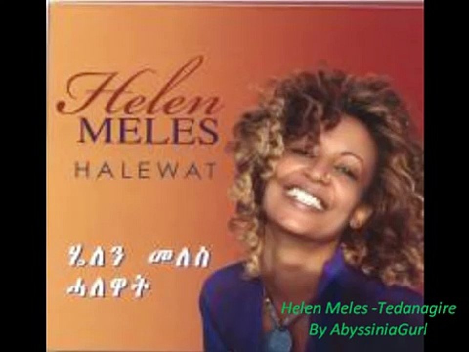 Eritrean Song Helen Meles -Tedanagire