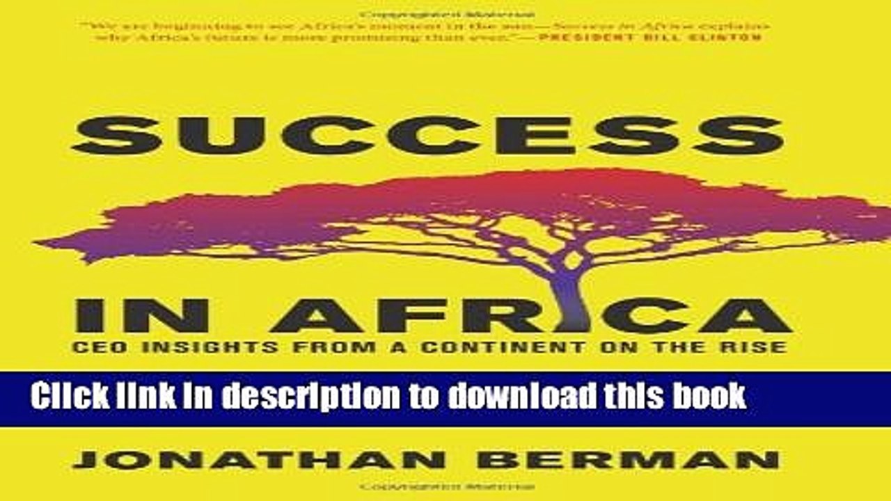 [Download] Success in Africa: CEO Insights from a Continent on the Rise Paperback Free
