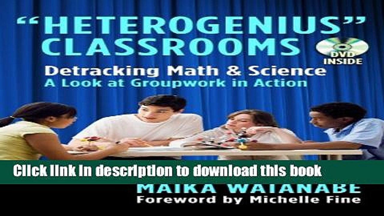 [Download] Heterogenius   Classrooms--Behind the Scenes: Detracking Math and Science--A Look at