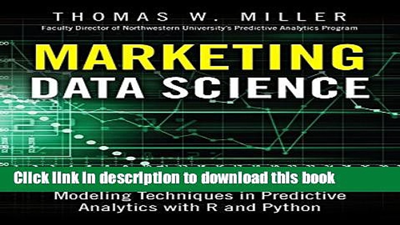 [Download] Marketing Data Science: Modeling Techniques in Predictive Analytics with R and Python