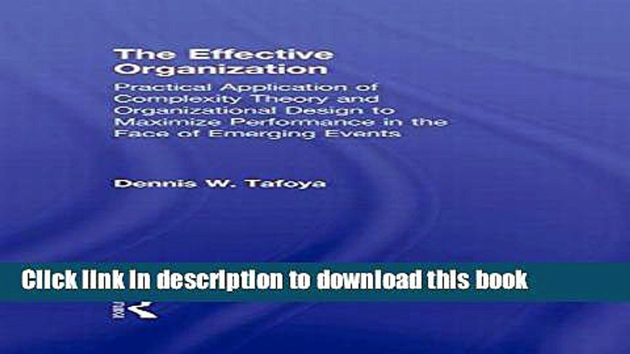 [Download] The Effective Organization: Practical Application of Complexity Theory and