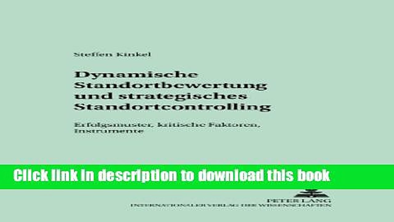[Download] Dynamische Standortbewertung und strategisches Standortcontrolling: Erfolgsmuster,