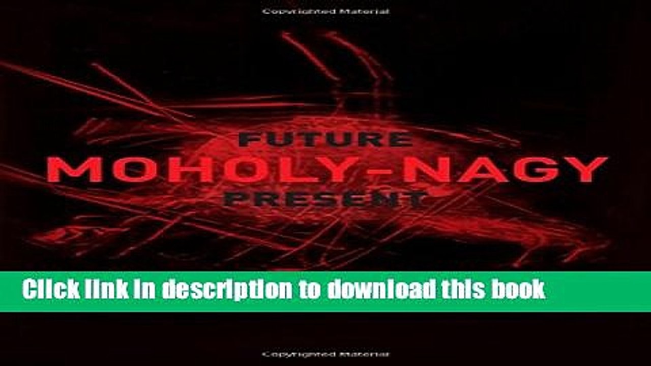 [PDF] Moholy-Nagy: Future Present Popular Colection