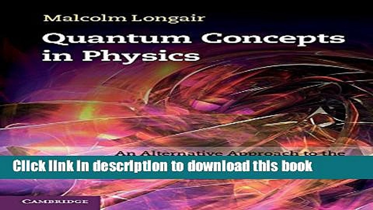 Read Quantum Concepts in Physics: An Alternative Approach to the Understanding of Quantum