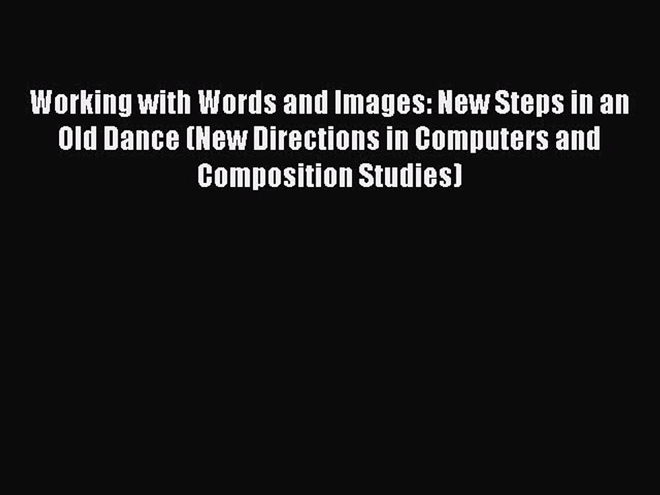 [PDF] Working with Words and Images: New Steps in an Old Dance (New Directions in Computers