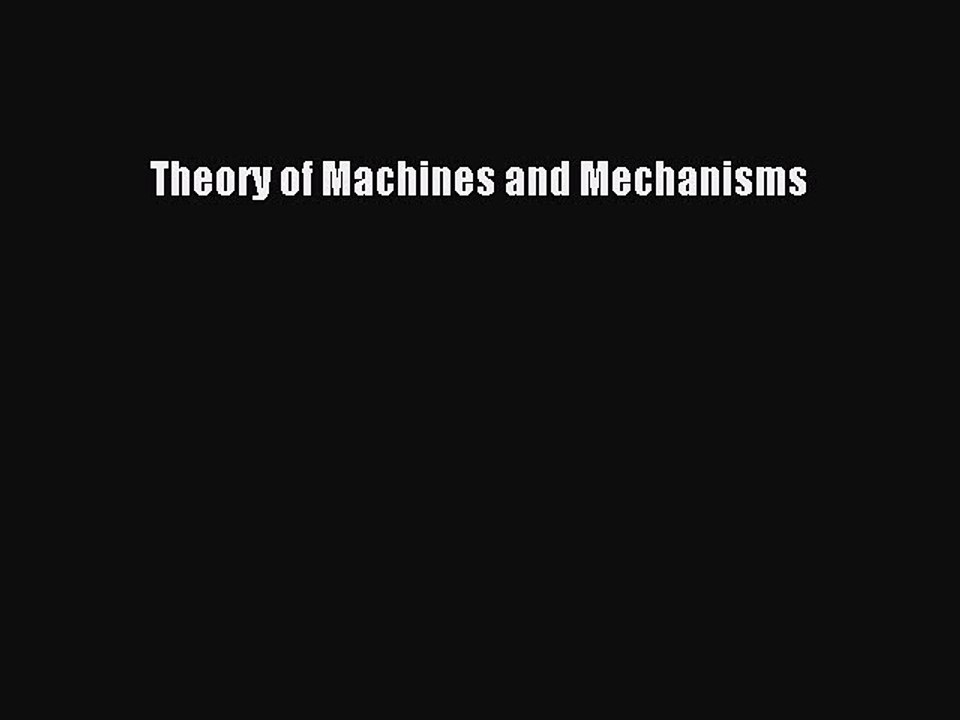 [PDF] Theory of Machines and Mechanisms Full Online