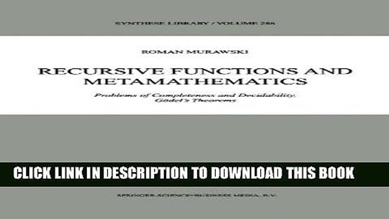 [PDF] Recursive Functions and Metamathematics: Problems of Completeness and Decidability, GÃ¶del s