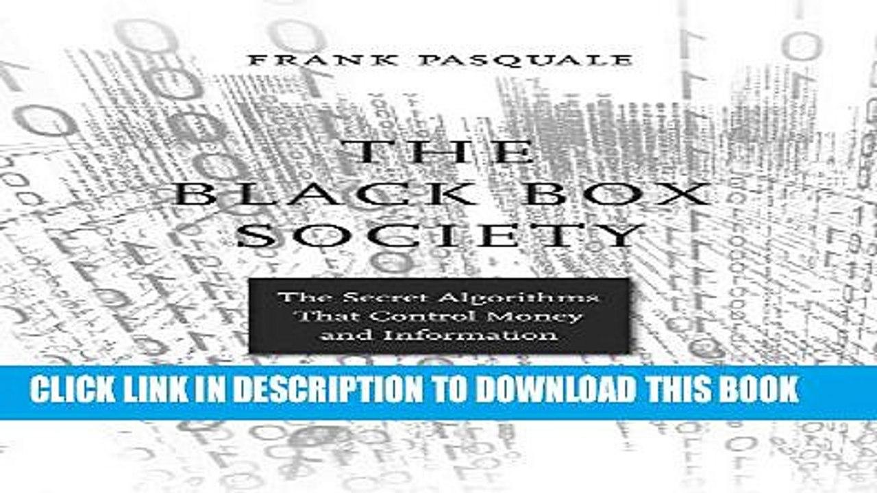 [PDF] The Black Box Society: The Secret Algorithms That Control Money and Information Full Online