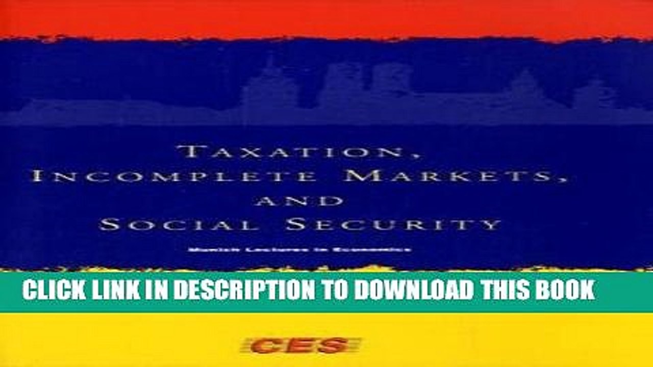 [PDF] Taxation, Incomplete Markets, and Social Security (Munich Lectures in Economics) Full Online