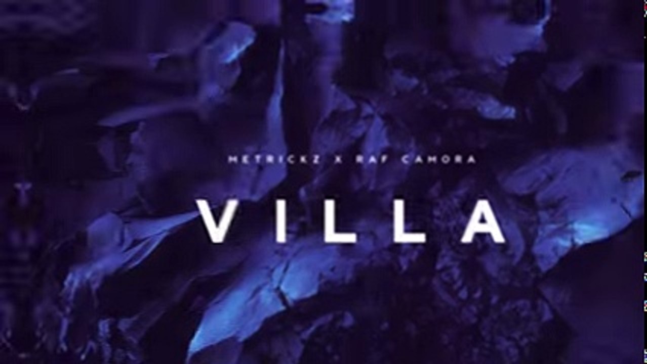 METRICKZ x RAF CAMORA - VILLA