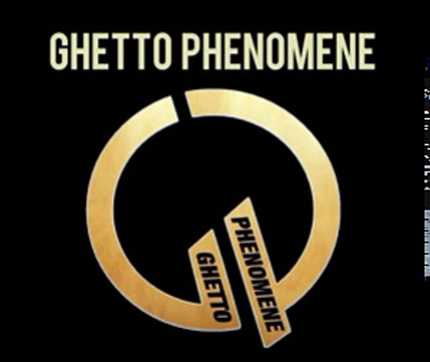 Ghetto Phenomene - C'est le ghetto