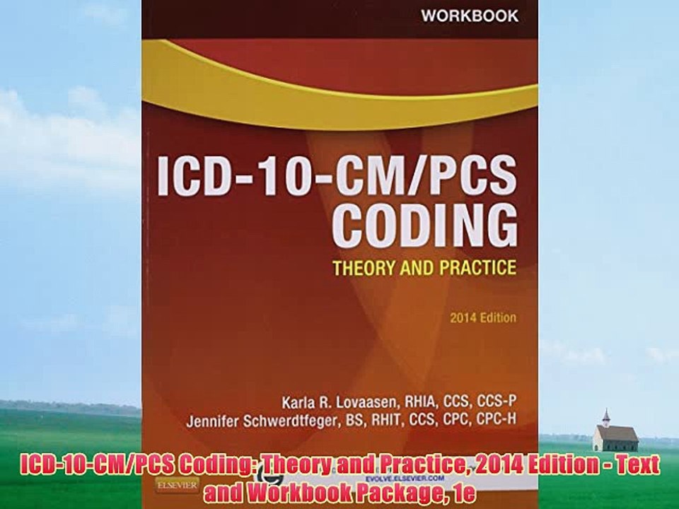 [PDF] ICD-10-CM/PCS Coding: Theory and Practice 2014 Edition - Text and Workbook Package 1e