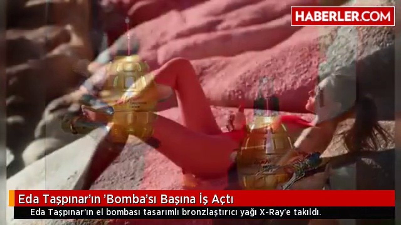 Eda Taşpınar'ın 'Bomba'sı Başına İş Açtı