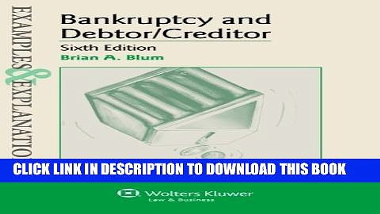 [PDF] Examples   Explanations: Bankruptcy   Debtor Creditor, Sixth Edition Full Online