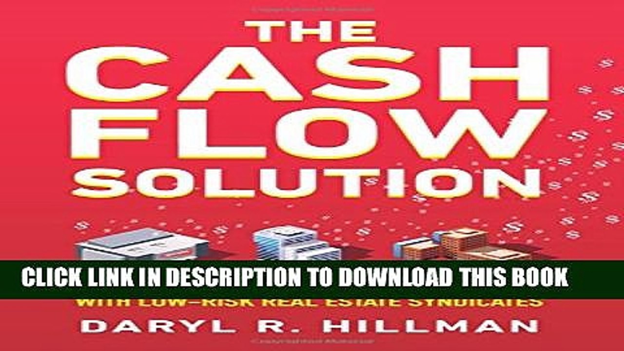 [PDF] The Cash Flow Solution: How To Secure Your Financial Future With Low-Risk Real Estate