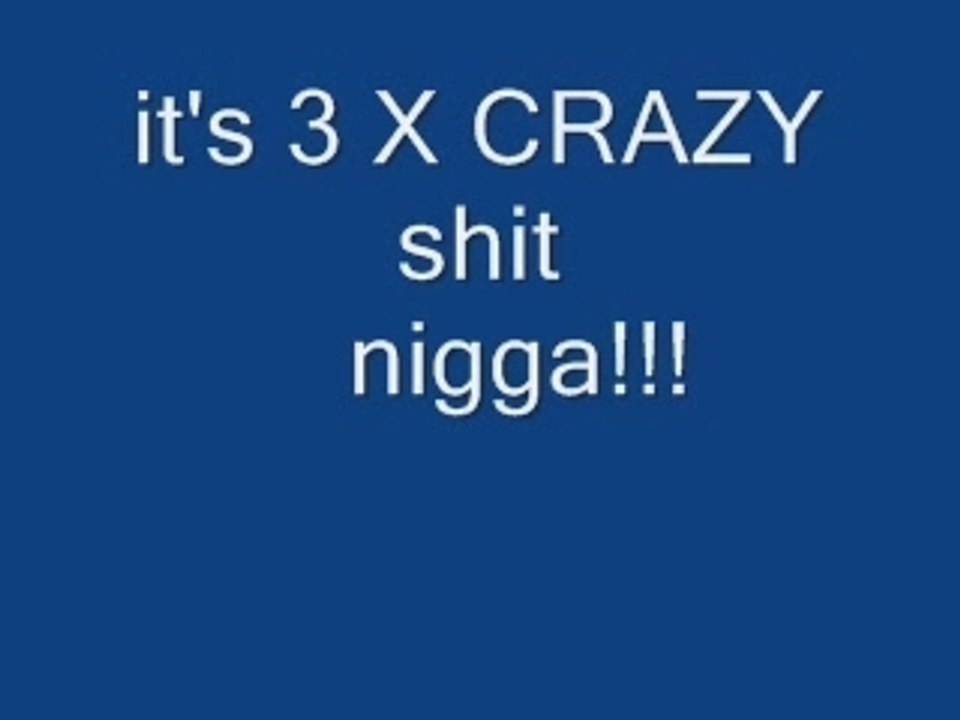 3x crazy
