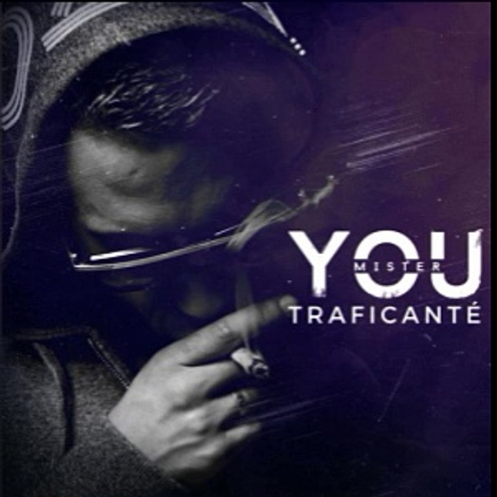 Mister You – Traficanté