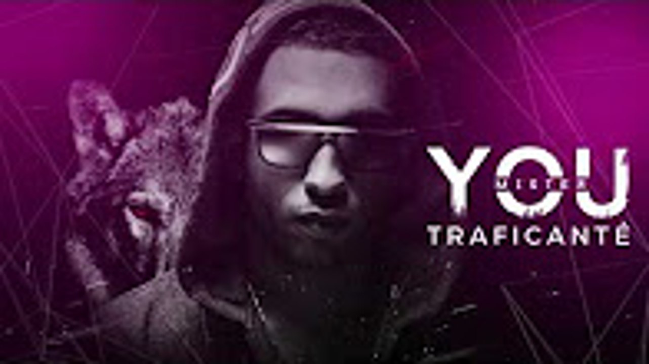 MISTER YOU - Traficanté