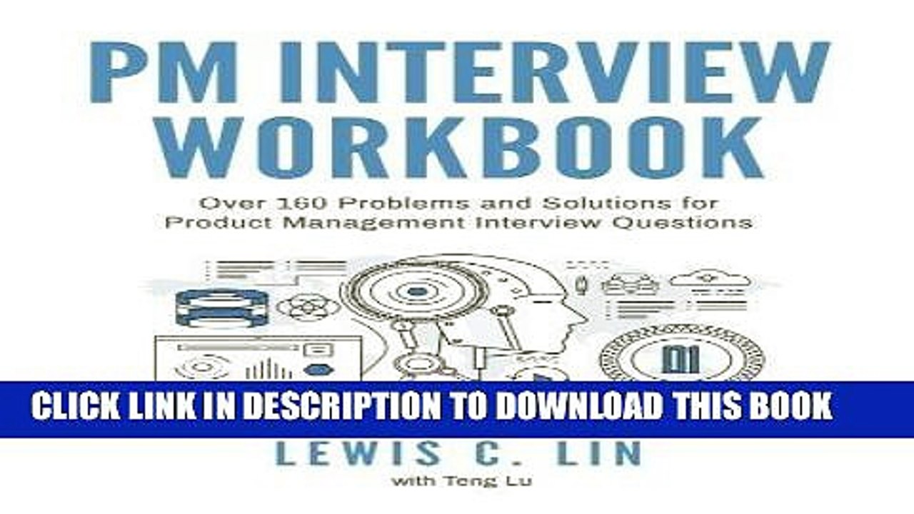 [PDF] PM Interview Workbook: Over 160 Problems and Solutions for Product Management Interview