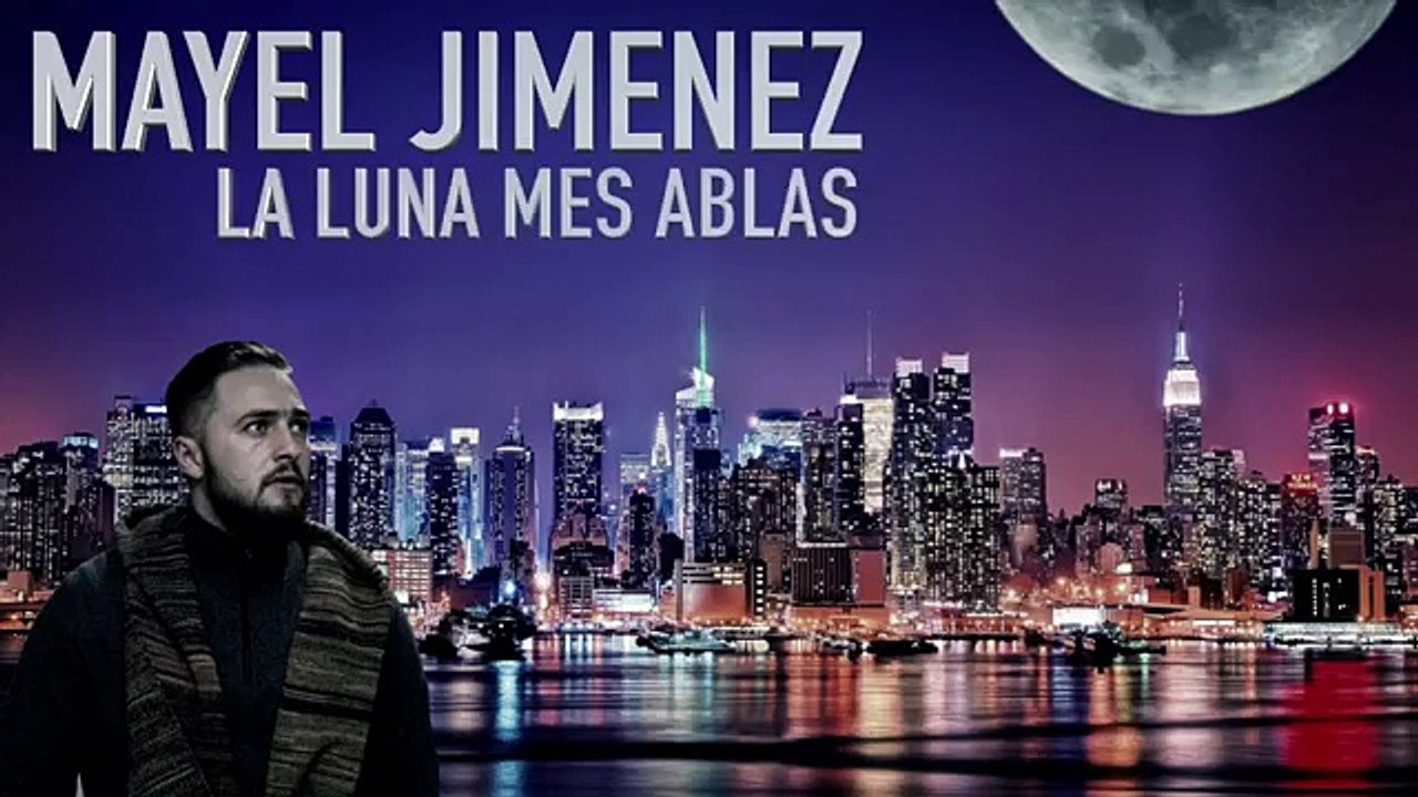 Mayel Jimenez - La Luna Mes Ablas