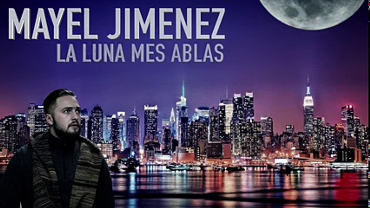 Mayel Jimenez - La Luna Mes Ablas
