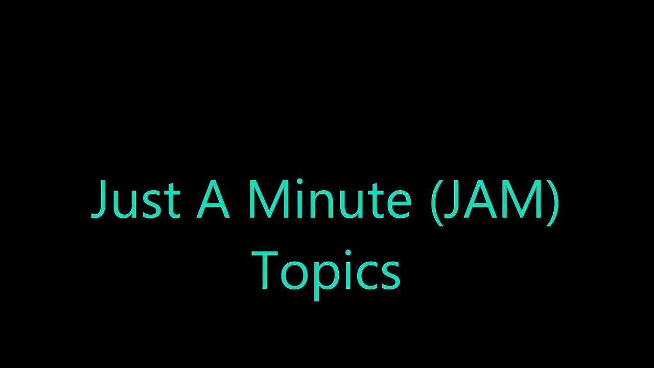 JAM Topics for Just a Minute Sessions 🕒