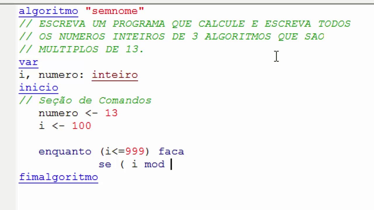ALGORITMO - NÚMEROS INTEIROS DE 3 ALGORITMOS QUE SÃO MÚLTIPLOS E 13 [EXERCÍCIO]