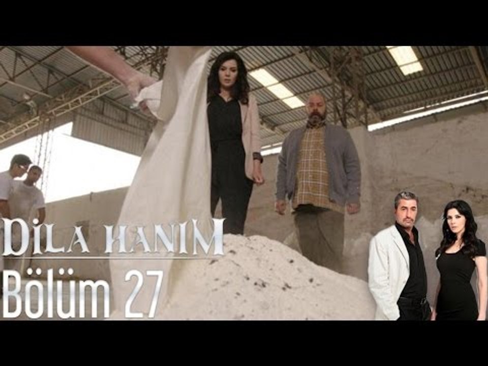 Dila Hanım 27. Bölüm