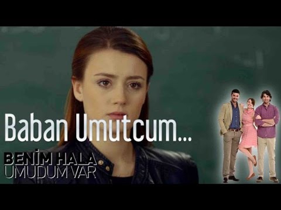 Benim Hala Umudum Var - Baban Umutcum
