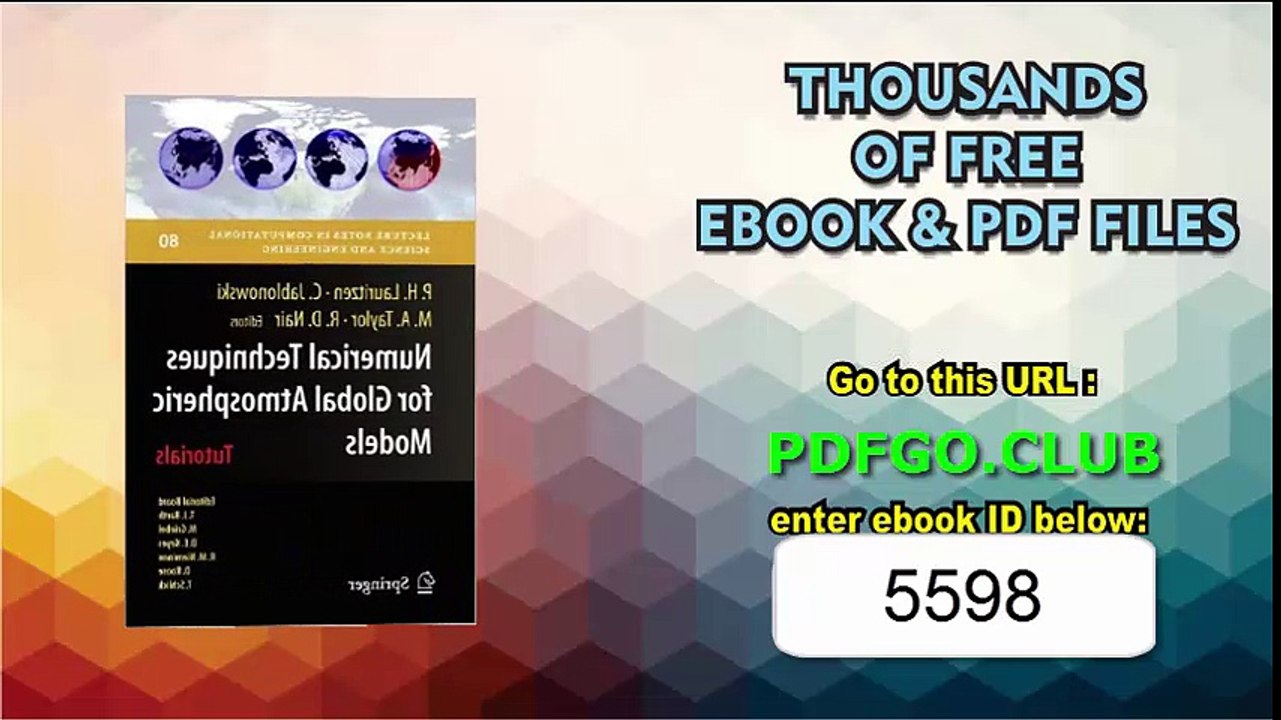 Numerical Techniques for Global Atmospheric Models (Lecture Notes in Computational Science and Engineering)