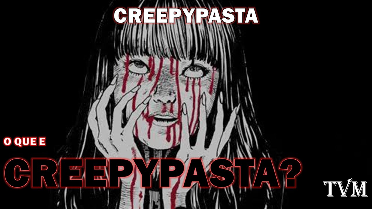 O que e Creepypasta?