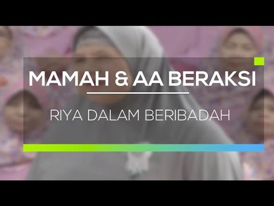 Mamah dan Aa Beraksi - Riya Dalam Beribadah