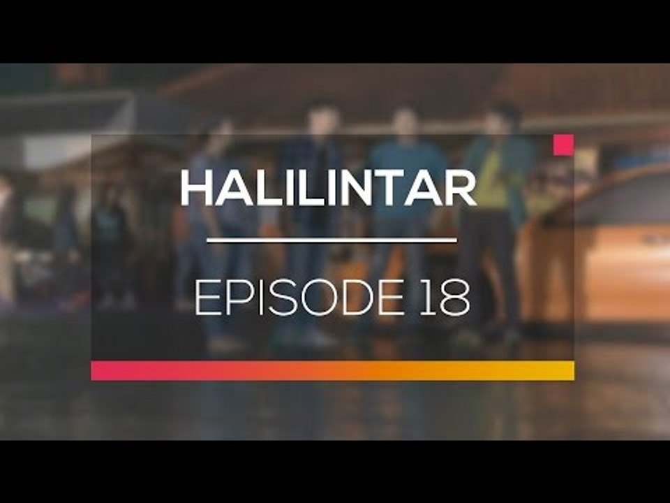 Halilintar - Episode 18