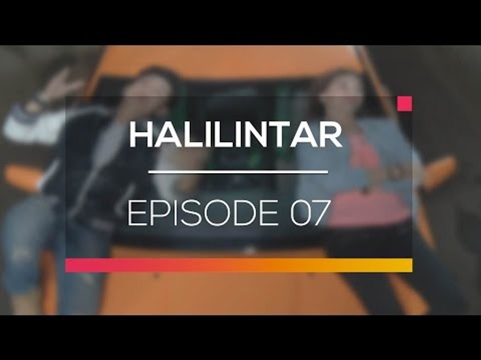 Halilintar - Episode 07