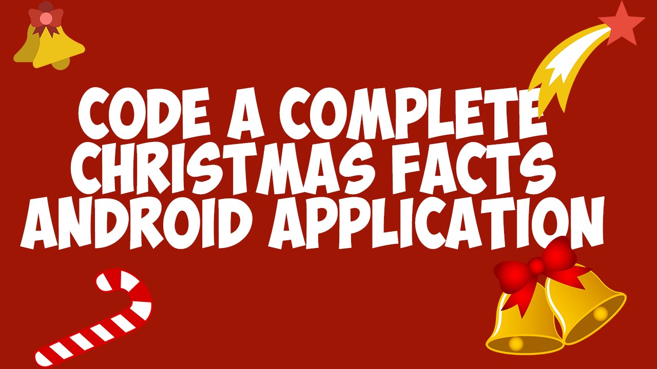 How to create a Christmas facts android app