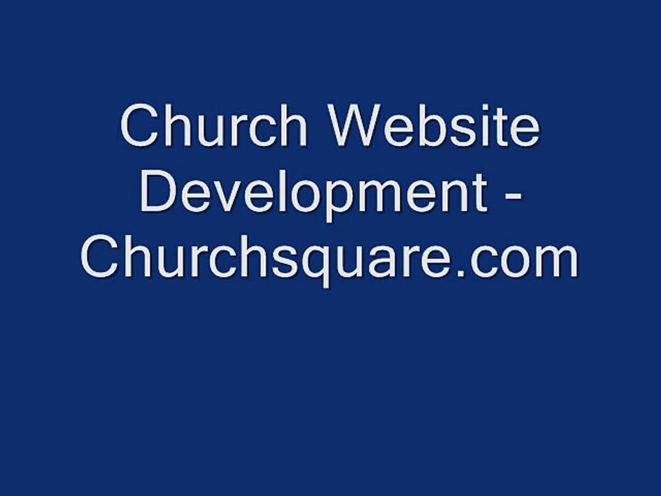 Church Website Development - Churchsquare.com