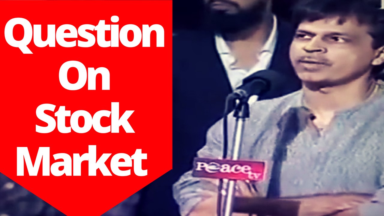 Dr Zakir Naik ~ A Revert Strong Mathematician Got Problem With Stock Market