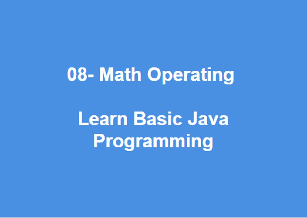 08 - Math Operators Learn Best Basic Java Programming