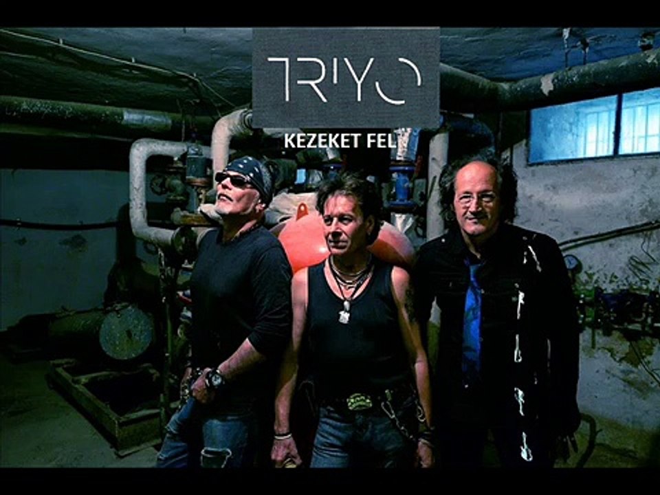 TRIYO - Kezeket fel