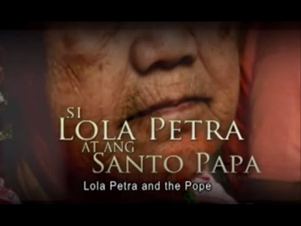 I-Witness: 'Si Lola Petra at ang Santo Papa,' a documentary by Kara David (full episode)