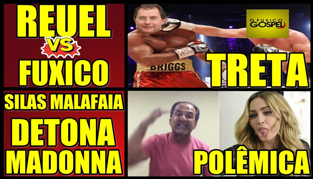TRETA REUEL VS O FUXICO GOSPEL + SILAS MALAFAIA VS MADONNA #NoticiasBombasticas[via torchbrowser.com]