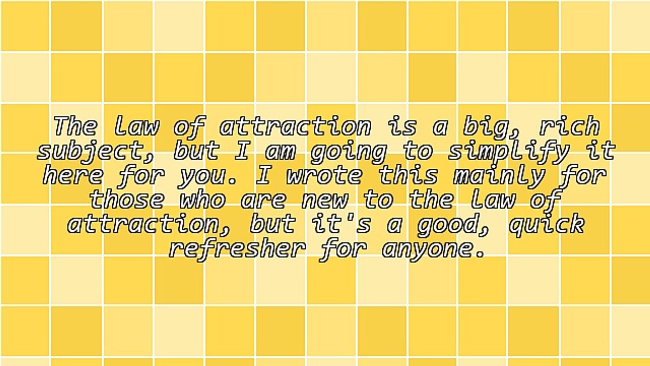 Law of Attraction 101 - Three Key Concepts