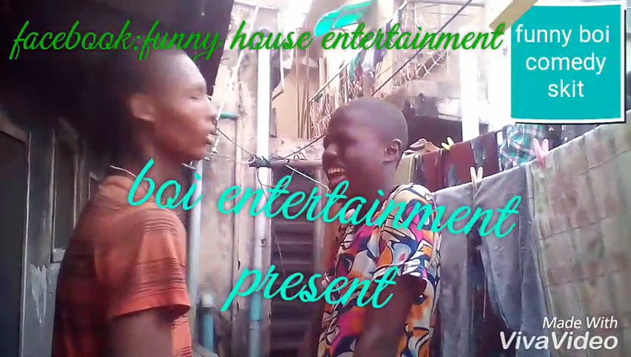 Funny Boi Comedy Skits I Need Your Fire