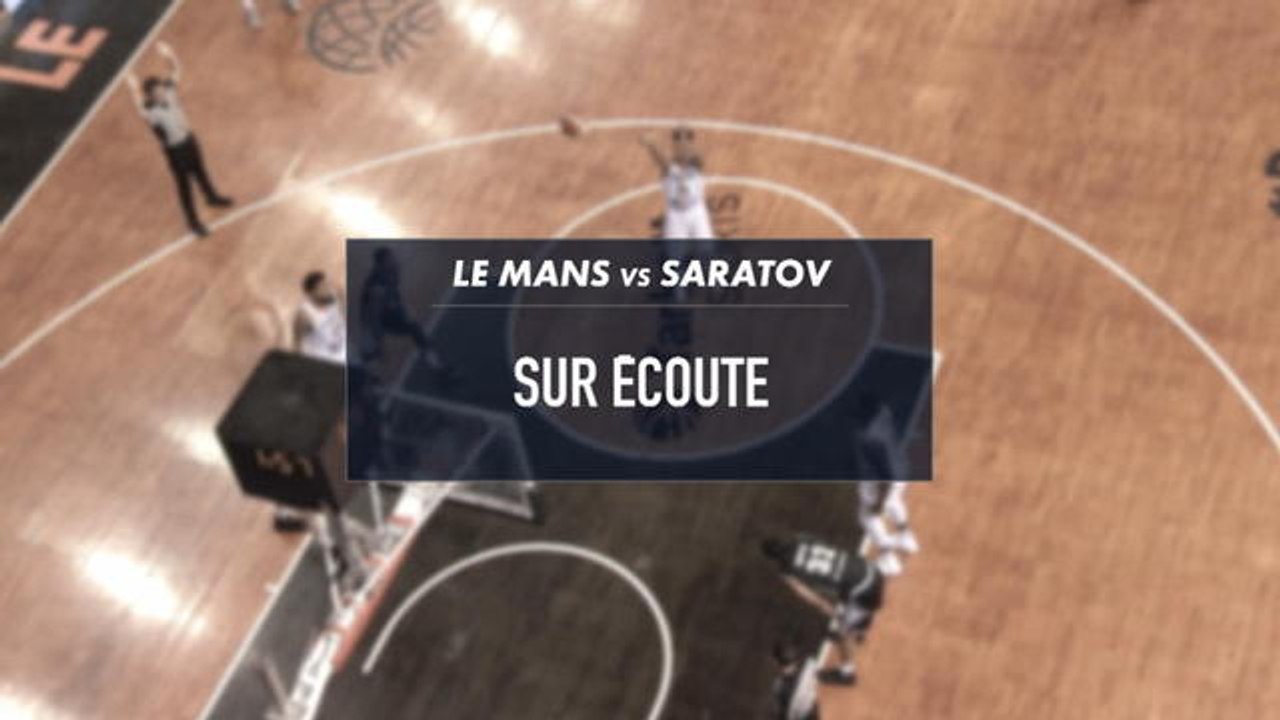 Le Mans VS Saratov - Sur écoute