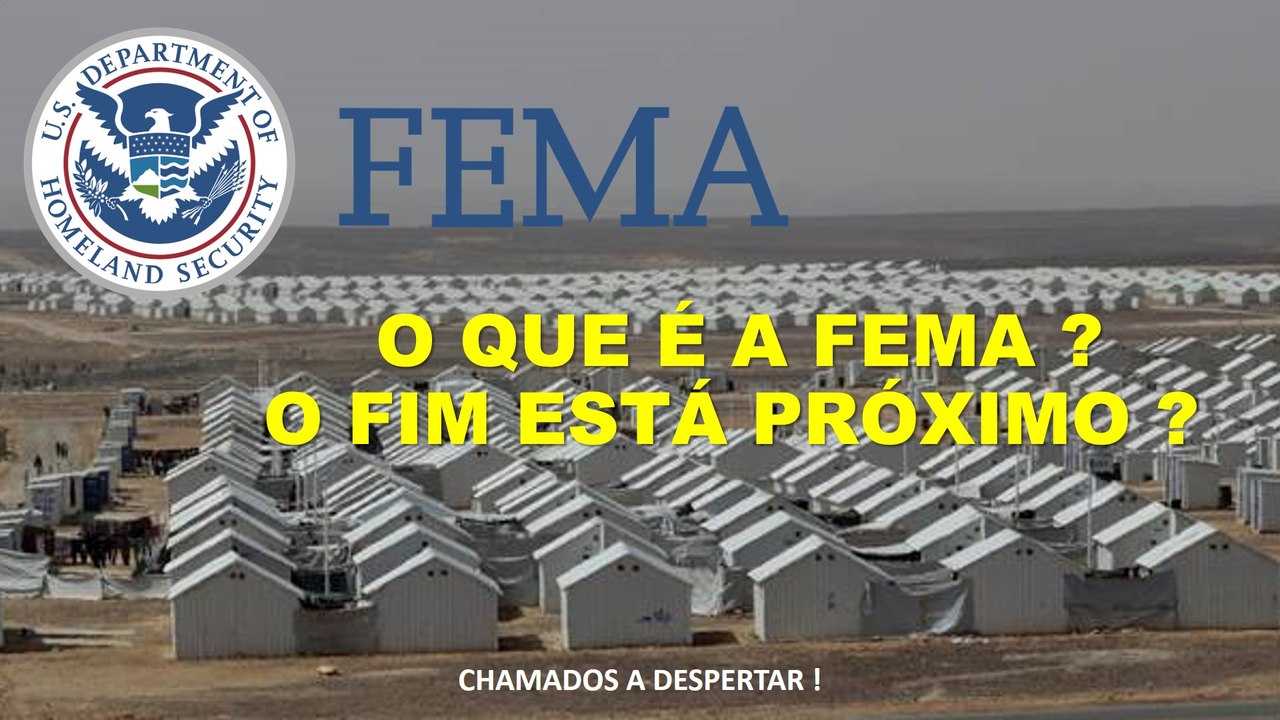 O QUE É A FEMA ? O FIM ESTÁ PRÓXIMO ?