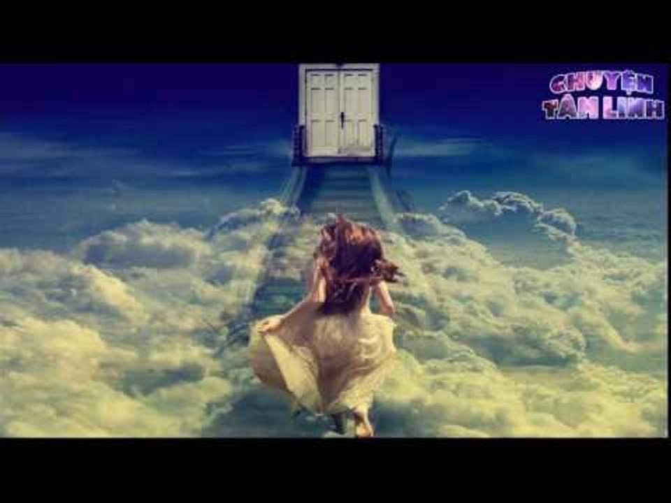 Chuyện Tâm Linh - Chết đi sống lại, kể về chuyến “du lịch” có thật dưới âm gian